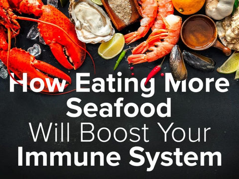 How Eating More Seafood Will Boost Your Immune System - Maine Lobster Now