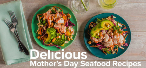 Your Mom Always Said You Were Special. Prove it With These Delicious Mother’s Day Recipes - Maine Lobster Now